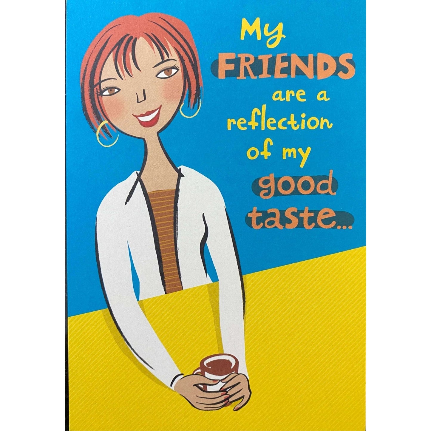 Hallmark-Birthday Card with Envelope - Heartline by Hallmark - "My Friends are a reflection of my good taste" - Brandat Outlet