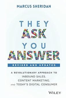 They Ask, You Answer – A Revolutionary Approach to Inbound Sales, Content Marketing, and Today′s Digital Consumer, Revised & Updated - Amazon.ae Price Tracker