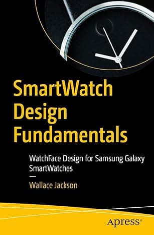 SmartWatch Design Fundamentals: WatchFace Design for Samsung Galaxy SmartWatches - Amazon.ae Price Tracker