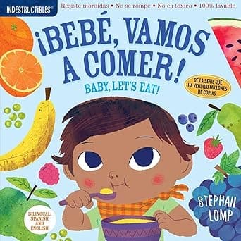 Indestructibles: Bebé, Vamos a Comer! / Baby, Let's Eat!: Chew Proof - Rip Proof - Nontoxic - 100% Washable (Book for Babies, Newborn Books, Safe to Chew) - Amazon.ae Price Tracker