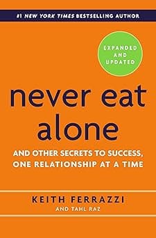 Never Eat Alone, Expanded and Updated: And Other Secrets to Success, One Relationship at a Time - Amazon.ae Price Tracker
