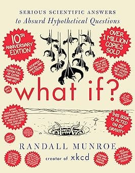 What If? 10th Anniversary Edition: Serious Scientific Answers to Absurd Hypothetical Questions - Amazon.ae Price Tracker