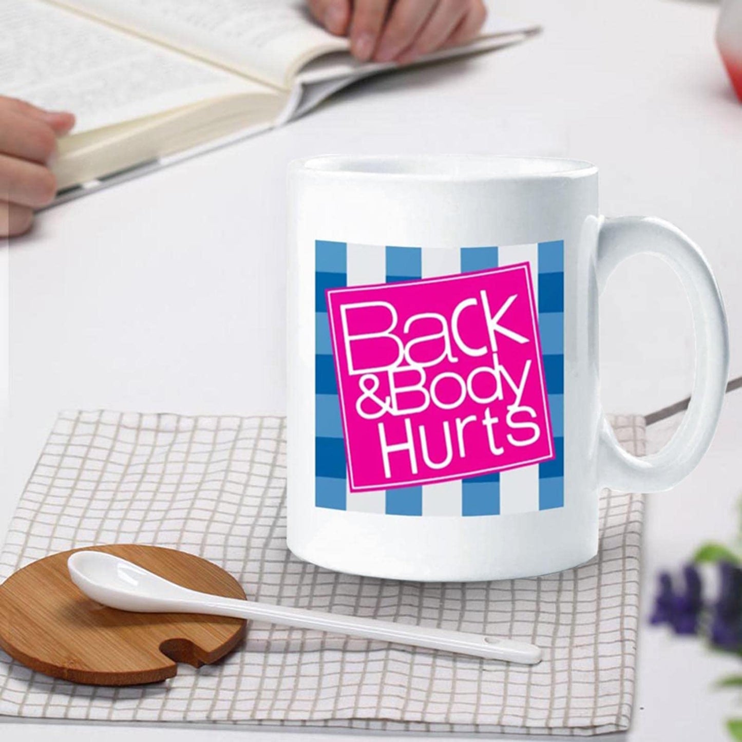 Back And Body Hurts Mug Coffee Mug Workout Mug for Home Office Party Birthday Gift Men Women Funny Mug White 11 Ounce