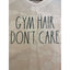 RAE DUNN-RAE DUNN Gym Hair I don't Care Women's Tshirt (Medium Size) - Brandat Outlet